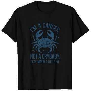 Discover Cancer: Not a Crybaby (Okay, Maybe a Little Bit) T Shirts