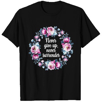 Discover Motivational quote. Never give up. T Shirts