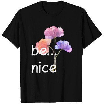 Discover be nice T Shirts