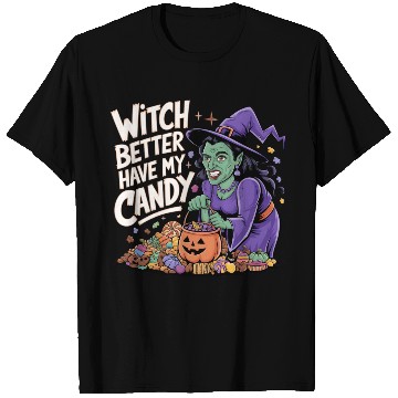 Discover Witch better have m candy 2 T Shirts
