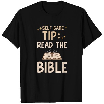 Discover Self Care Tip Read The Bible 4 T Shirts