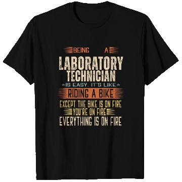 Discover Being a Laboratory Technician is Easy. It's like R T Shirts