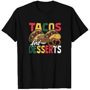 Discover Mexican Nachos Tortilla Tacos and Desserts T Shirts