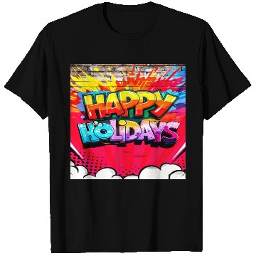 Discover HAPPY HOLIDAYS T Shirts