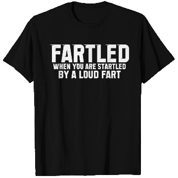 Discover Fartled Definition Description 9 T Shirts