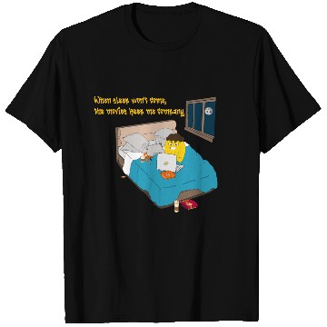 Discover When sleep won t come the movies keep me company T Shirts