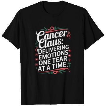 Discover Cancer Claus: Delivering Emotions Funny Cancer T Shirts