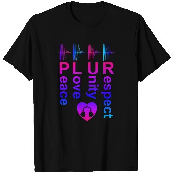 Discover PLUR (Peace Love Unity Respect) T Shirts