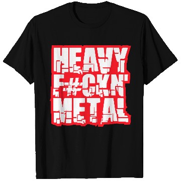Discover Heavy F#ckin' Metal Hard Rock Fun Music Text Quote T Shirts