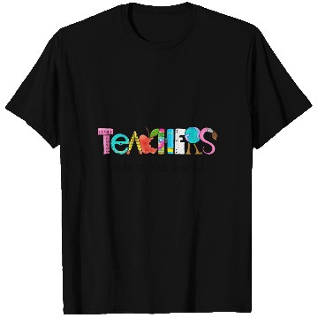 Discover Teachers change the world T Shirts