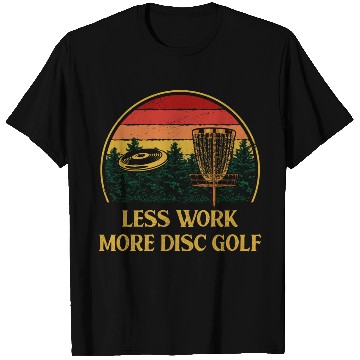 Discover Work More Disc Golf Boss Golfer Manager Disc Golf T Shirts