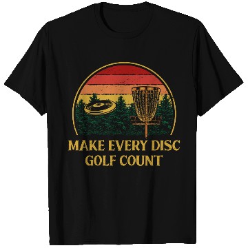 Discover Make Every Disc Golf Count Golfer Positive Quotes T Shirts