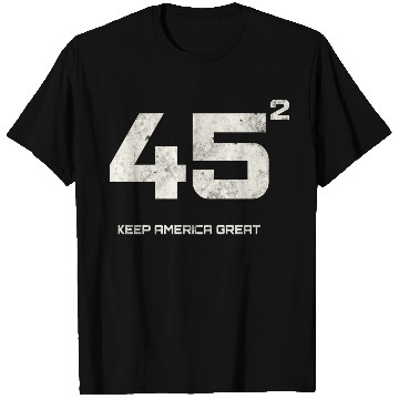 Discover 45 Squared Trump Keep America Great T Shirts