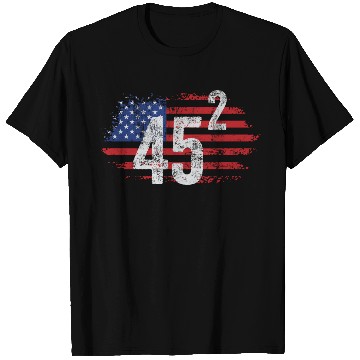 Discover Trump 45 Squared Two Terms Election American T Shirts
