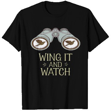 Discover Wing It and Watch Birdwatching Nature Adventure T Shirts