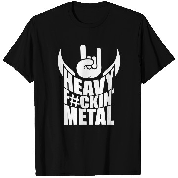 Discover Heavy F#ckin' Metal Hard Rock Fun Music Text Quote T Shirts