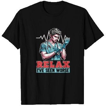 Discover Nurse Practitioner Relax I've Seen Worse Medical T Shirts
