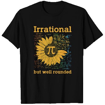 Discover Irrational But Well Rounded Sunflower Pi Day Math T Shirts