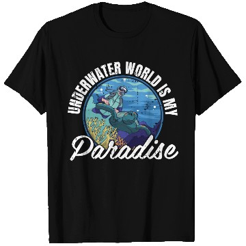 Discover Underwater World Is My Paradise T Shirts