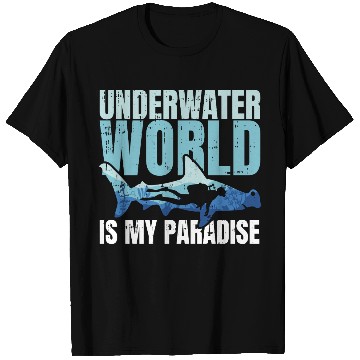 Discover Underwater World Is My Paradise T Shirts