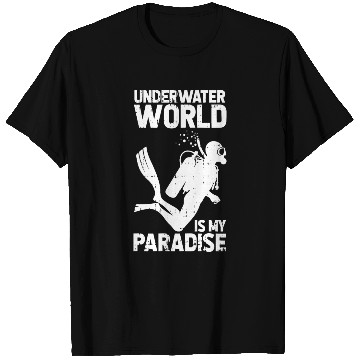 Discover Underwater World Is My Paradise T Shirts