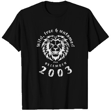 Discover 21st birthday Wild, free & untamed since 12/2003 T Shirts