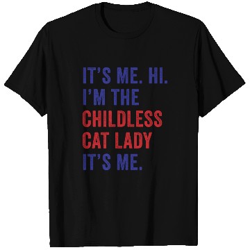 Discover It's Me Hi I'm The Childless Cat Lady Harris 2024 T Shirts