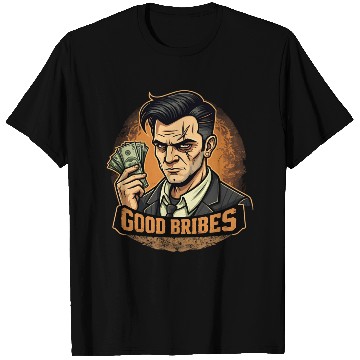 Discover Good Bribes - Gangster Holding Cash T Shirts