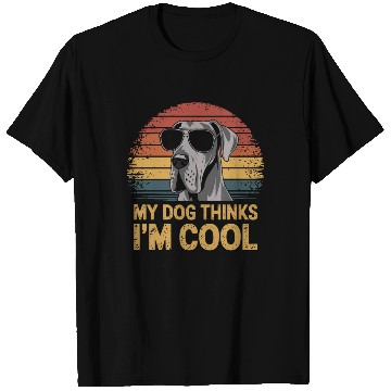 Discover Great Dane My Dog Thinks Im Cool T Shirts