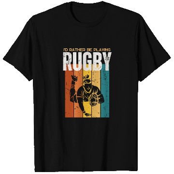 Discover I'd Rather Be Playing Rugby Funny Rugby Player T Shirts