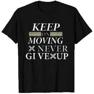Discover Keep on moving text with typography design T Shirts