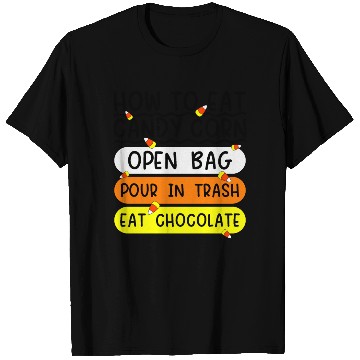 Discover How To Eat Candy Corn Funny Candy Corn Halloween T Shirts
