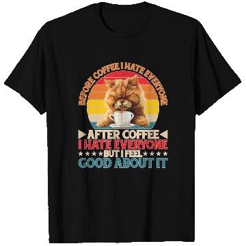 Discover After Coffee I Hate Everyone I Feel Good About It2 T Shirts