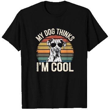 Discover Great Dane My Dog Thinks Im Cool T Shirts