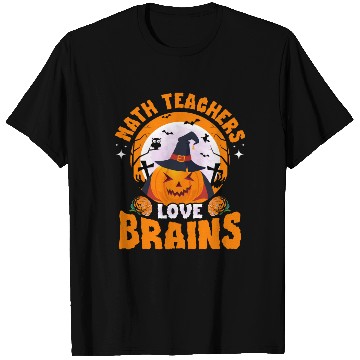 Discover Math Teachers Love Brains Halloween Pumpkin Hat T Shirts