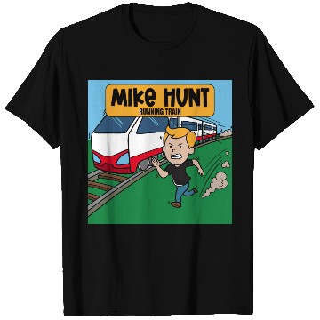 Discover Mike Hunt Running Train T Shirts
