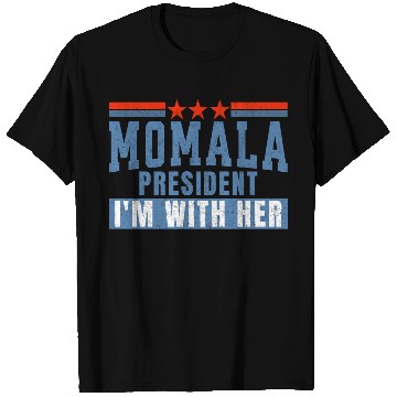 Discover MOMALA PRESIDENT: I'M WITH HER Kamala Harris 2024 T Shirts
