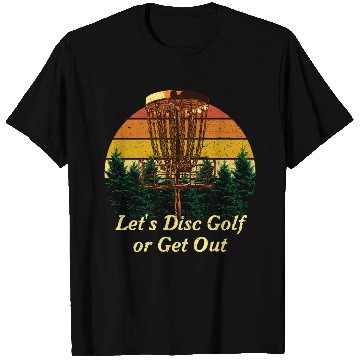 Discover Lets Disc Golf or Get Out Funny Husband and Wife H T Shirts