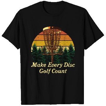Discover Make Every Disc Golf Count Golfer Positive Quotes T Shirts