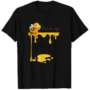 Discover You are my honey T Shirts