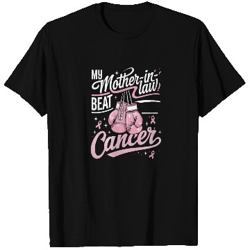 Discover My Mother-In-Law Beat Cancer Breast Cancer T Shirts