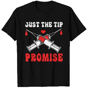 Discover Just The Tip Promise Funny Syringe Pun Blood Donor T Shirts