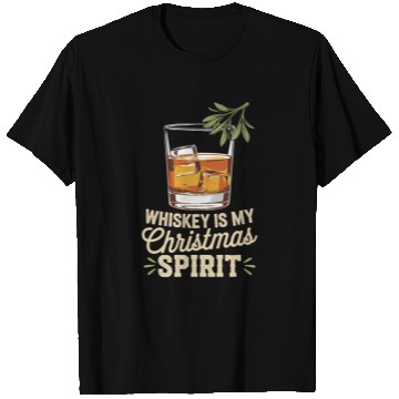 Discover Whiskey Is My Christmas Spirit Cheer T Shirts