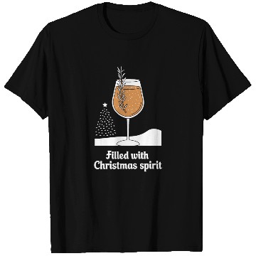 Discover Filled with Christmas Spirit Festive Wine Glass T Shirts