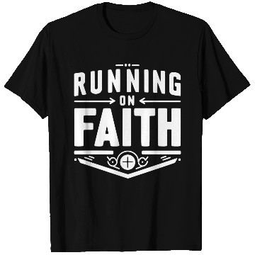 Discover Running on Faith T Shirts