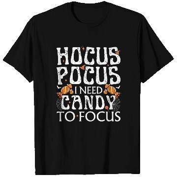 Discover Hocus Pocus I Need Candy To Focus T Shirts