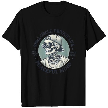 Discover Small Circle, Private Life, Peaceful Mind T Shirts