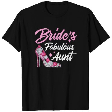 Discover Bridal Party Aunt Bride's Fabulous Aunt T Shirts