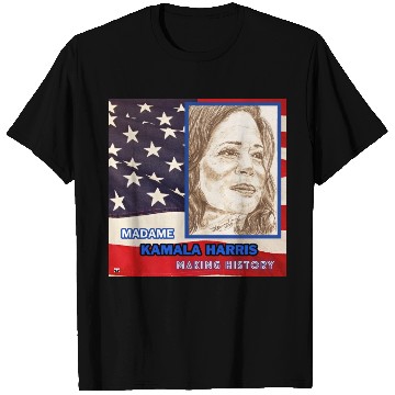 Discover Kamala Harris-Making History-You Are Too. T Shirts