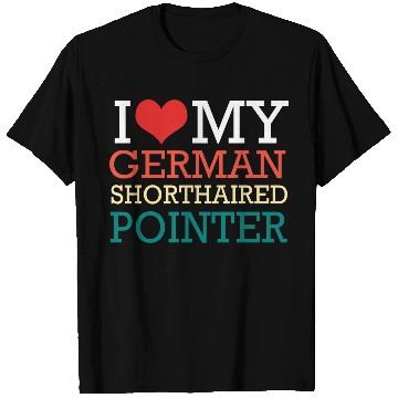 Discover GSP Owner I Love My German Shorthaired Pointer T Shirts